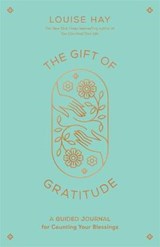 The Gift of Gratitude - HAY,  Louise - 9781788177481