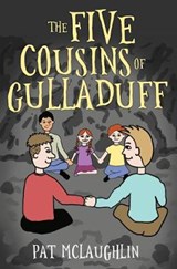 The Five Cousins of Gulladuff - Pat McLaughlin - 9781788301602