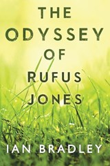 The Odyssey of Rufus Jones - Ian Bradley - 9781788303927