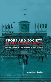Sport and Society in the Soviet Union
