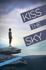 Kiss the Sky - BLYTHE,  Daniel - 9781788371971