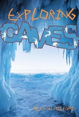 Exploring Caves - Alison Milford - 9781788375672
