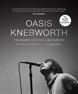 Oasis: Knebworth - Jill Furmanovsky ; Daniel Rachel - 9781788403245