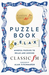 The Classic FM Puzzle Book – Relax - Classic FM - 9781788404082