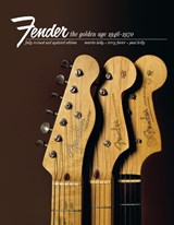 Fender: The Golden Age - Martin Kelly ; Paul Kelly ; Terry Foster - 9781788404389