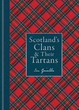 Scotland's Clans & Their Tartans - Ian Grimble - 9781788405935