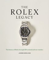The Rolex Legacy - James Dowling - 9781788405966