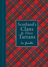 Scotland's Clans & Their Tartans - Ian Grimble - 9781788406505