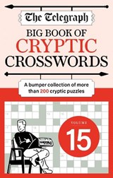 The Telegraph Big Book of Cryptic 15 - Telegraph Media Group Ltd - 9781788406864