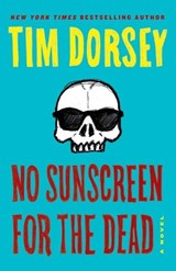 No Sunscreen for the Dead - Tim Dorsey - 9781788421546