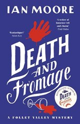 Death and Fromage - Ian Moore - 9781788424271