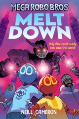 Mega Robo Bros 4: Meltdown (a Phoenix Comic Book) - Neill Cameron - 9781788452816