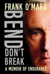 Bend, Don't Break - Frank O'Mara - 9781788494373