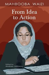 From Idea to Action - Mahbooba Waizi ; Andrea Johnson - 9781788534666