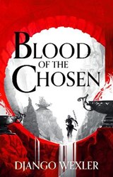 Blood of the Chosen - DJANGO WEXLER,  Wexler - 9781788543231