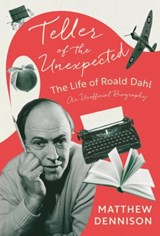 Teller of the Unexpected - Matthew Dennison - 9781788549417