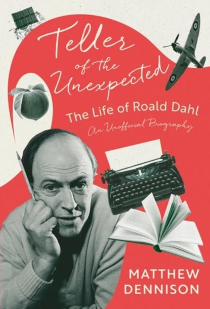 Teller of the Unexpected, Matthew Dennison - Overig Gebonden - 9781788549417