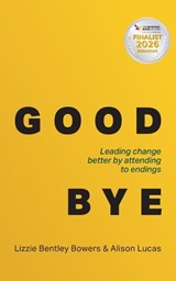 Good Bye - Lizzie Bentley Bowers ; Alison Lucas - 9781788607292