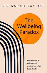The Wellbeing Paradox - Dr. Sarah Taylor - 9781788608312