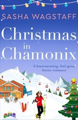 Christmas in Chamonix - Sasha Wagstaff - 9781788633208