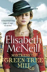 Mistress of Green Tree Mill - Elisabeth McNeill - 9781788637732
