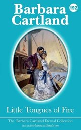 LITTLE TONGUES OF FIRE - CARTLAND,  Barbara - 9781788670562
