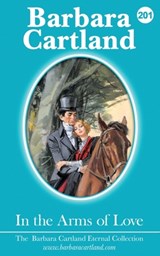 201. In The Arms of Love - Barbara Cartland - 9781788670883