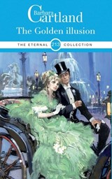 213. The Golden Illusion - Barbara Cartland - 9781788671484