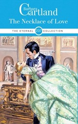 237. The Necklace of Love - Barbara Cartland - 9781788672603