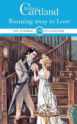 RUNNING AWAY TO LOVE - CARTLAND,  BARBARA - 9781788673228