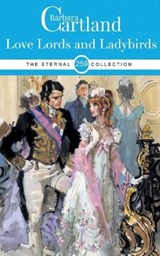 LOVE, LORDS AND LADY-BIRDS - CARTLAND,  BARBARA - 9781788673891