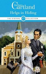 HELGA IN HIDING - BARBARA CARTLAND - 9781788674966