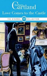 LOVE COMES TO THE CASTLE - CARTLAND,  BARBARA - 9781788675383
