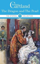 314. The Dragon and the Pearl - Barbara Cartland - 9781788676717