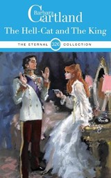 The Hellcat and The King - Barbara Cartland - 9781788677172