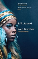 Soul Survivor: The Autobiography - P.P. Arnold - 9781788705806