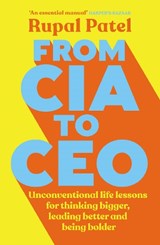 From CIA to CEO - Rupal Patel - 9781788706742
