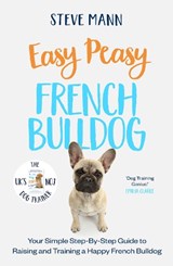 Easy Peasy French Bulldog - Steve Mann - 9781788706889
