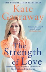 The Strength of Love - Kate Garraway - 9781788707442