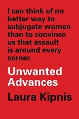 Unwanted Advances - Laura Kipnis - 9781788732574