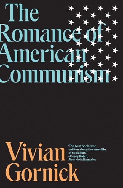 The romance of American communism, Vivian Gornick - Paperback - 9781788735506
