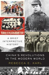 China's Revolutions in the Modern World - Rebecca E. Karl - 9781788735599