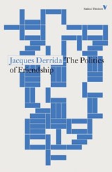 The Politics of Friendship - Jacques Derrida - 9781788738590