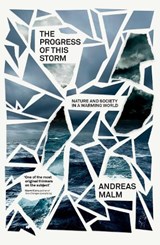 The Progress of This Storm - Andreas Malm - 9781788739405