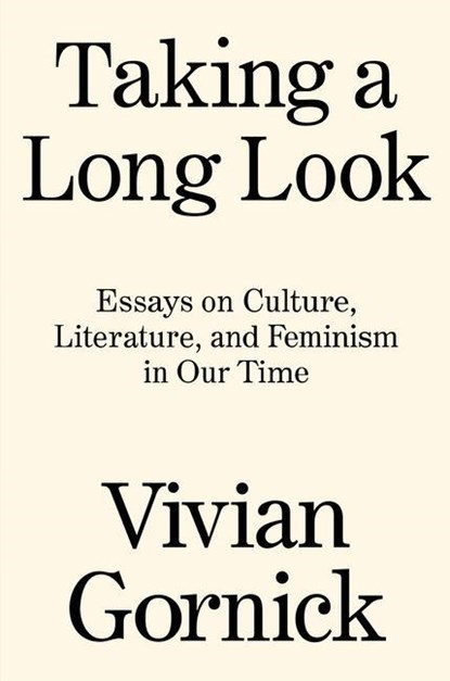 Taking A Long Look, Vivian Gornick - Overig Gebonden - 9781788739771