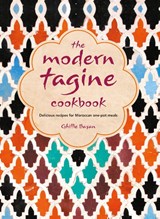 The Modern Tagine Cookbook - Ghillie Basan - 9781788791434