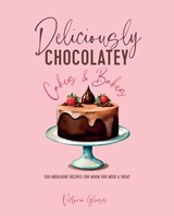 Deliciously Chocolatey Cakes & Bakes - Victoria Glass - 9781788795838