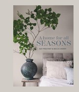 A Home for All Seasons - Kay Prestney ; Becca Cherry - 9781788796125