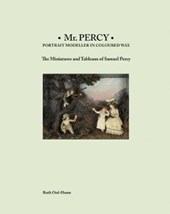 Mr Percy: Portrait Modeller in Coloured Wax