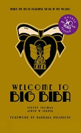 Welcome to Big Biba - Alwyn W. Turner ; Steven Thomas - 9781788842617